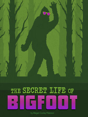 cover image of The Secret Life of Bigfoot